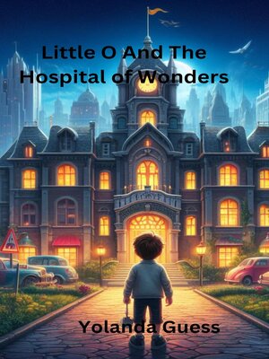 cover image of Little O and the Hospital of Wonders